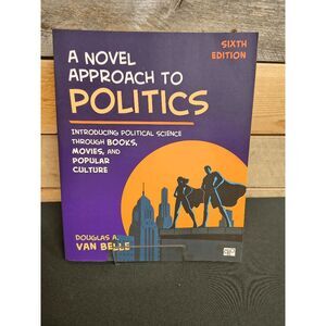 A Novel Approach to Politics 6th Ed. by Douglas A. Van Belle (Sage, 2021, PB)